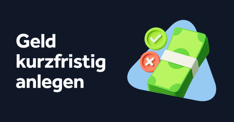 Geld kurzfristig anlegen